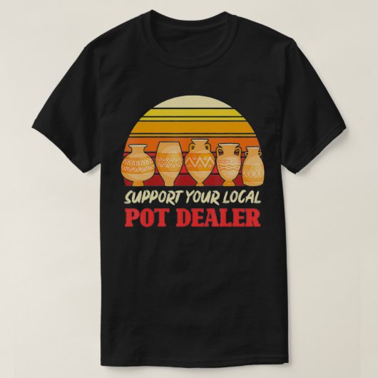 Funny Artist Support Your Local Pot Dealer Retro P Tシャツ (デザイン正面)