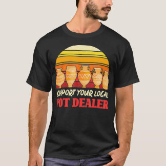 Funny Artist Support Your Local Pot Dealer Retro P Tシャツ