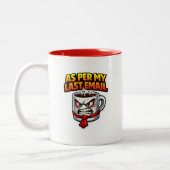 Funny As Per My Last Email Coffee Mug ツートーンマグカップ (左)