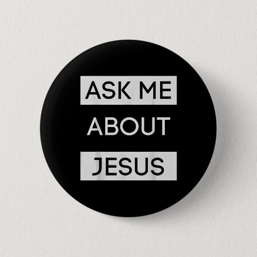 Funny Ask Me About Jesus Christian Jesus Gift  缶バッジ (正面)