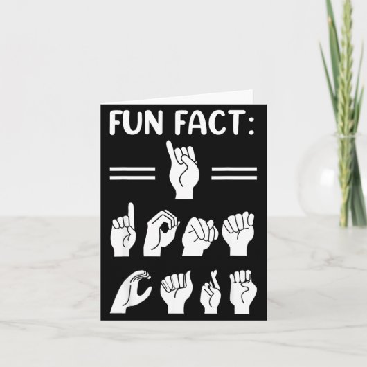 Funny Asl American Sign Language Fun Fact I Don't  カード (正面)