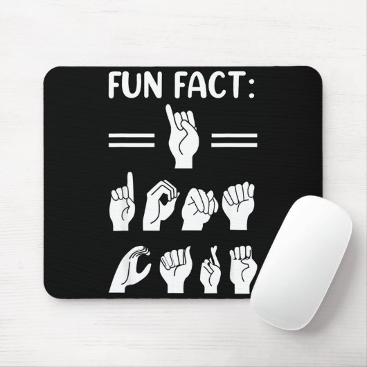 Funny Asl American Sign Language Fun Fact I Don't  マウスパッド (マウス)
