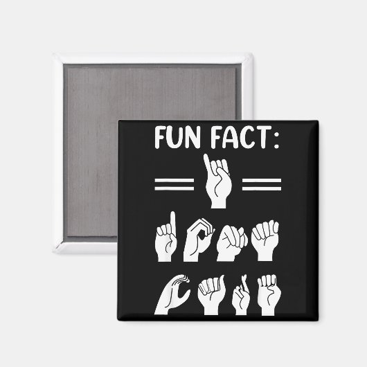 Funny Asl American Sign Language Fun Fact I Don't  マグネット (正面/裏面)