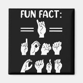 Funny Asl American Sign Language Fun Fact I Don't  マグネット (正面)
