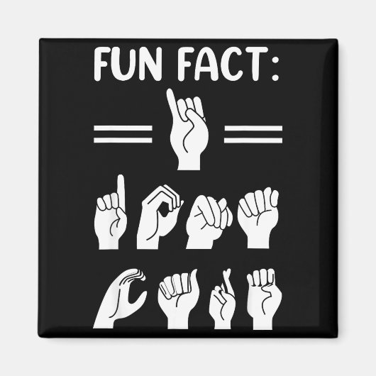 Funny Asl American Sign Language Fun Fact I Don't  マグネット (正面)