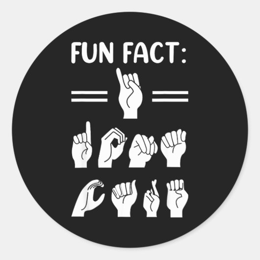 Funny Asl American Sign Language Fun Fact I Don't  ラウンドシール (正面)
