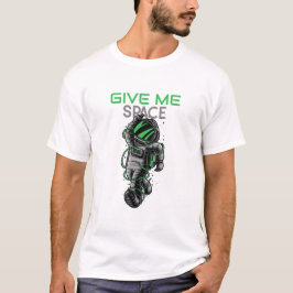 Funny Astronaut Give Me Space Bad Day Tシャツ