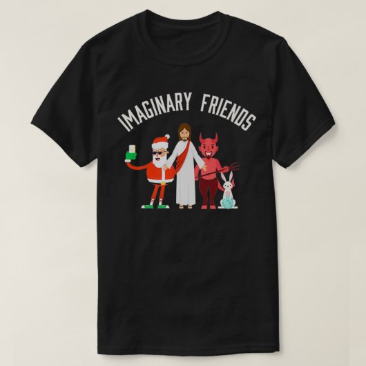 Funny Atheist Anti Religion  Imaginary Friend Grap Tシャツ (デザイン正面)