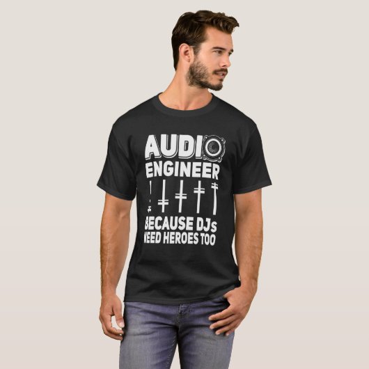 Funny Audio engineer because Dj´s need heros too S Tシャツ (正面フル)
