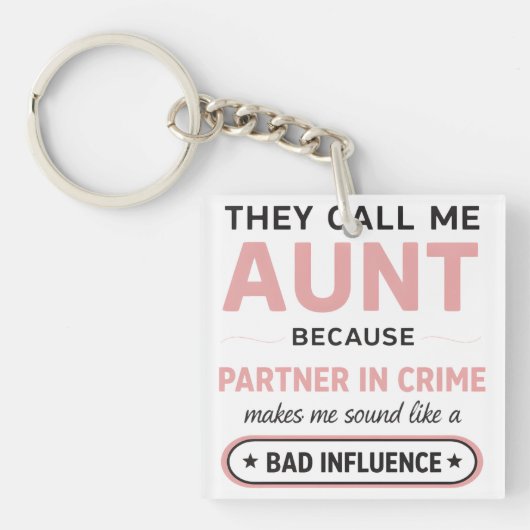 Funny Aunt Because Bad Influence Sounds Worse キーホルダー (正面)