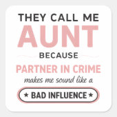 Funny Aunt Because Bad Influence Sounds Worse スクエアシール (正面)