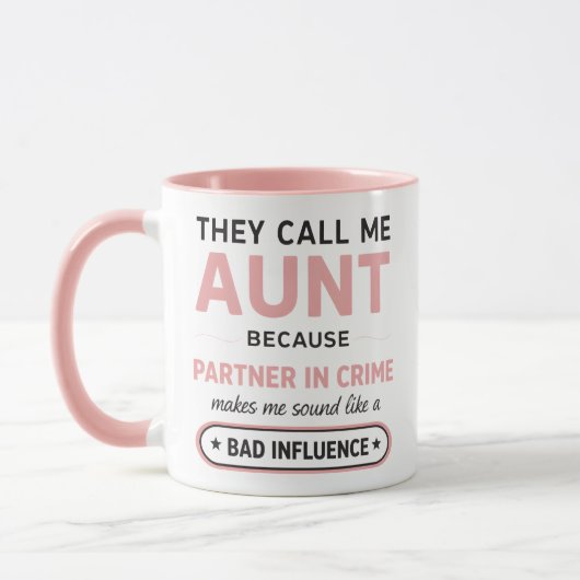 Funny Aunt Because Bad Influence Sounds Worse マグカップ (左)