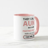 Funny Aunt Because Bad Influence Sounds Worse マグカップ (正面右)