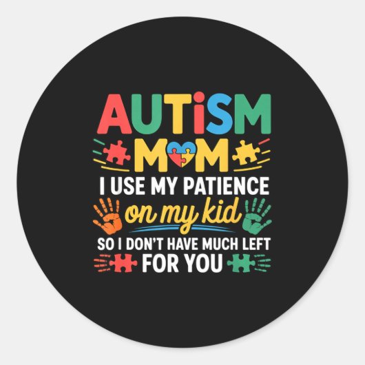 Funny Autism Parent Mom Don't Have Patience Left F ラウンドシール (正面)