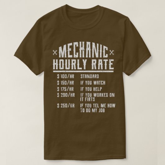 Funny Auto Mechanic Hourly Rate Gift Labor  Best I Tシャツ (デザイン正面)