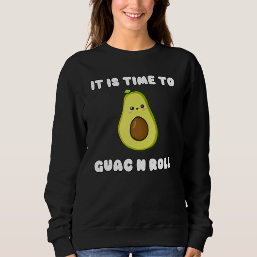 Funny Avocado It Is Time to Guac and Roll Cute Pun スウェットシャツ (正面)