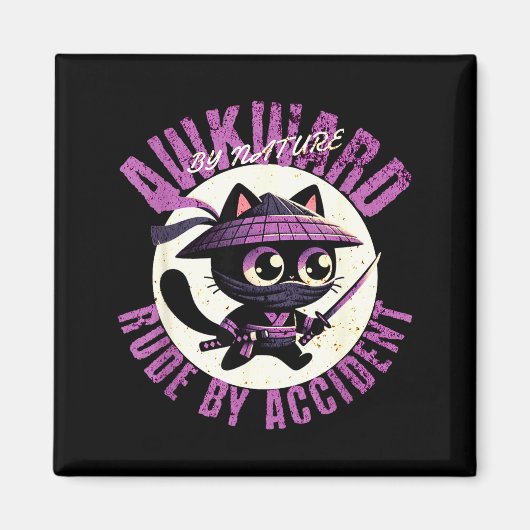 Funny Awkward Nature Quote Rude By Accident Humor  マグネット (正面)