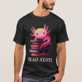 Funny Axolotl Book Lover Librarian Reading Library Tシャツ (正面)
