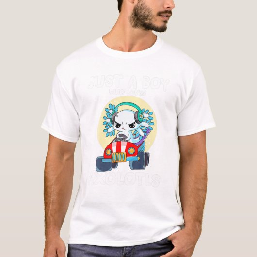 Funny Axolotl Kids Cute Just A Boy Who Loves Axolo Tシャツ (正面)