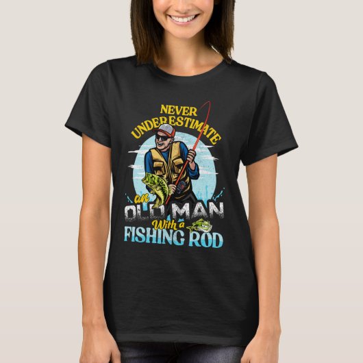 Funny B Fishing Birthday Tee - Father's Day Old Ma Tシャツ (正面)