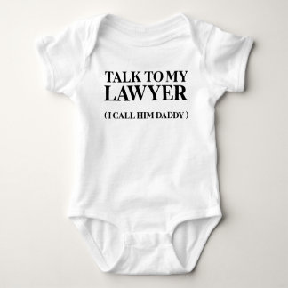 Funny Baby Quote Talk to My Lawyer Daddy Cute ベビーボディスーツ
