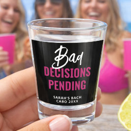 Funny Bachelorette Party Bad Decisions Pending  ショットグラス