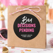 Funny Bachelorette Party Bad Decisions Pending  ラウンドシール
