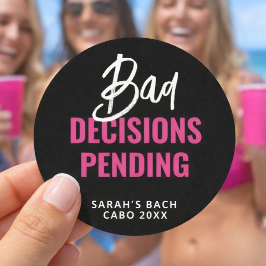 Funny Bachelorette Party Bad Decisions Pending  ラウンドシール