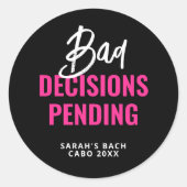 Funny Bachelorette Party Bad Decisions Pending  ラウンドシール (正面)
