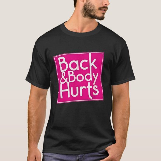 Funny Back Body Hurts Quote Exercise Workout Gym M Tシャツ (正面)