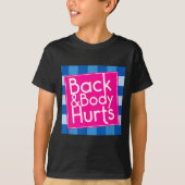 Funny Back Body Hurts Quote Exercise Workout Gym Tシャツ (正面)