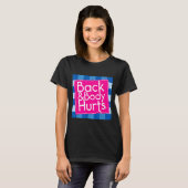 Funny Back Body Hurts Quote Exercise Workout Gym  Tシャツ (正面フル)