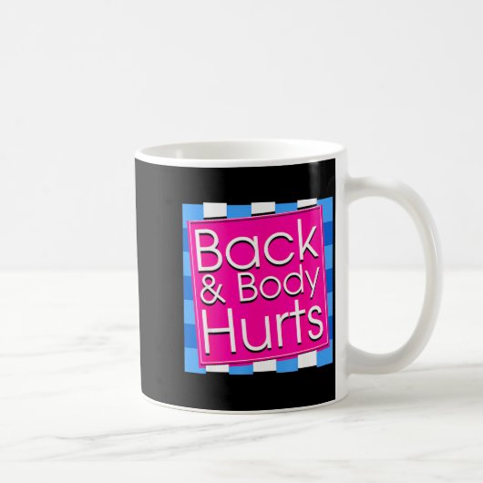 Funny Back Body Hurts Tee Quote Exercise Workout G コーヒーマグカップ (右)