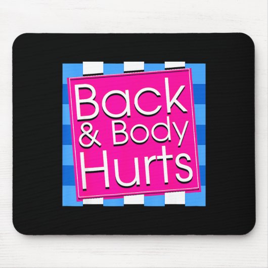 Funny Back Body Hurts Tee Quote Exercise Workout G マウスパッド (正面)