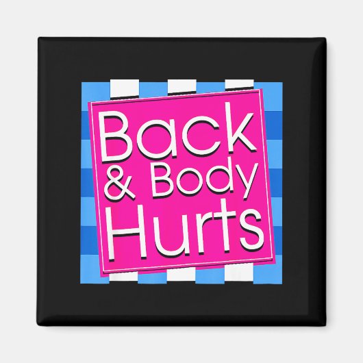 Funny Back Body Hurts Tee Quote Exercise Workout G マグネット (正面)