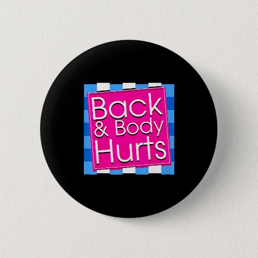 Funny Back Body Hurts Tee Quote Exercise Workout G 缶バッジ (正面)