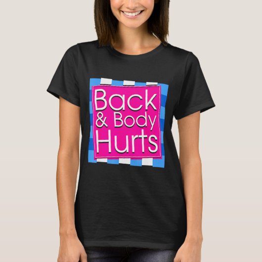 Funny Back Body Hurts Tee Quote Exercise Workout G Tシャツ (正面)