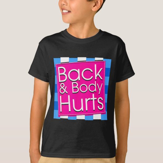 Funny Back Body Hurts Tee Quote Exercise Workout G Tシャツ (正面)