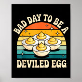Funny Bad Day To Be A Deviled Egg Meme  ポスター (正面)