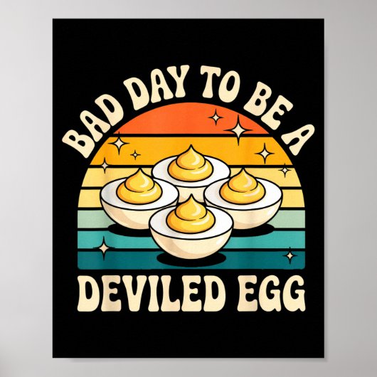 Funny Bad Day To Be A Deviled Egg Meme  ポスター (正面)