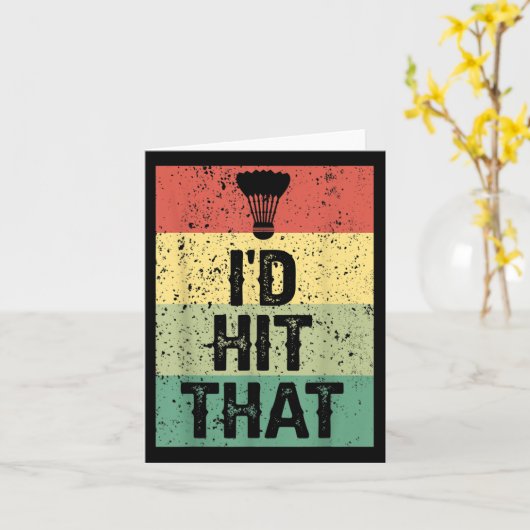 Funny Badminton Player Quote - Id Hit That  カード (黄色い花)