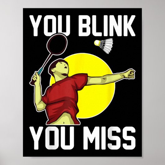 Funny Badminton Player You Blink, You Miss  ポスター (正面)