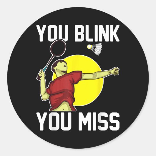 Funny Badminton Player You Blink, You Miss  ラウンドシール (正面)