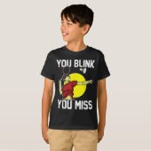 Funny Badminton Player You Blink, You Miss  Tシャツ (正面フル)