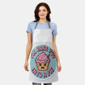 Funny Baking Apron - I'll Bake You Into A Pie Cupc エプロン (着用した状態)