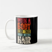 Funny Bald Man Gift Confident Body Sitivity Gym Hu コーヒーマグカップ (左)