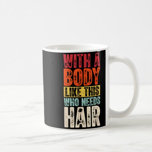 Funny Bald Man Gift Confident Body Sitivity Gym Hu コーヒーマグカップ (右)