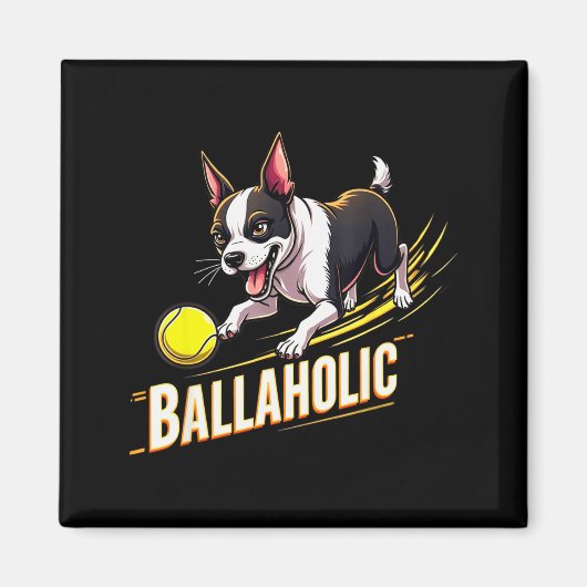 Funny Ballaholic Boston Terrier Dog Chasing Bostie マグネット (正面)