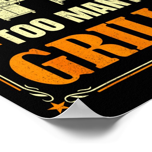 Funny Barbecue Grilling You Can Never Have Too Man ポスター (角)