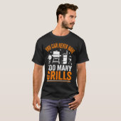 Funny Barbecue Grilling You Can Never Have Too Man Tシャツ (正面フル)